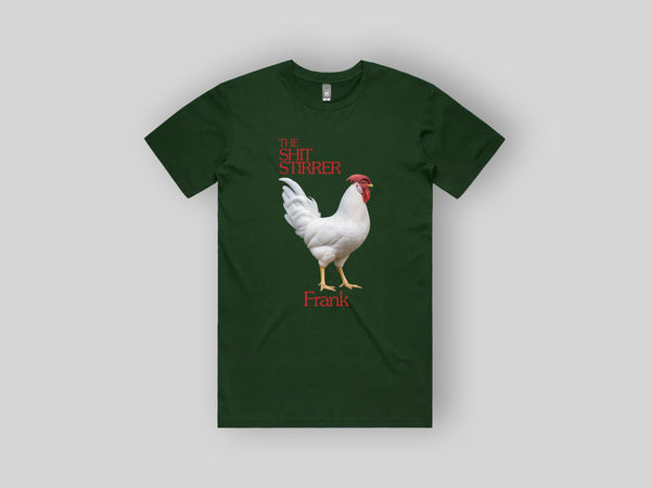 Frank 'The Shit Stirrer' Tee