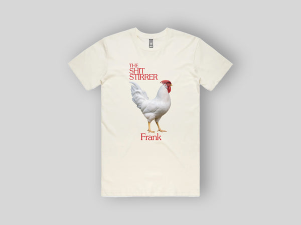 Frank 'The Shit Stirrer' Tee